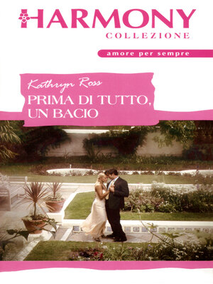 cover image of Prima di tutto, un bacio